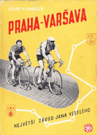 Praha-Varšava - Největší závod Jana Veselého