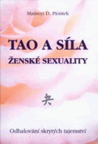 Tao a síla ženské sexuality, odhalování skrytých tajemství