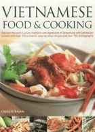 Vietnamese Food & Cooking. Discover the Exotic Culture, Traditions and Ingredients of Vietnamese ...