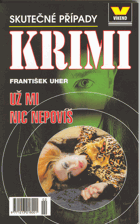 Už mi nic nepovíš - skutečné případy