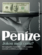Peníze - jakou mají cenu? - a čemu věřit v současném světě?