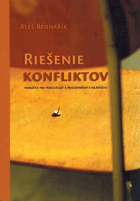 Riešenie konfliktov - príručka pre pedagógov a pracovníkov s mládežou