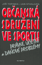 Občanská sdružení ve sportu - právní, účetní a daňové problémy