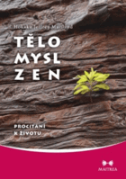 Tělo, Mysl, Zen. Procitání k životu