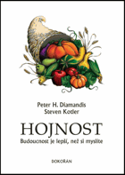 HOJNOST budoucnost je lepší, než si myslíte