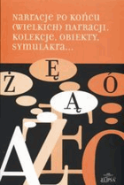 Narracje po końcu (wielkich) narracji