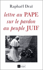 Lettre au Pape sur le Pardon au Peuple JUIF