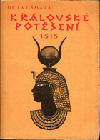 Královské Potěšení Isis - nejstarší báje lidstva BEZ OBÁLKY!!