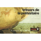 Trésors de la préhistoire