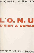 L'O.N.U., d'hier à demain