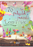 70 pohádek a pověstí z Lesní říše