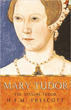 Mary Tudor, the Spanish Tudor