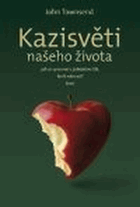 Kazisvěti našeho života - jak se vyrovnat s jednáním lidí, kteří nám ničí život