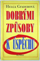 Dobrými způsoby k úspěchu