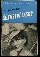 Šílenství lásky. La Folie d'Aimer
