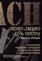 Jedno jméno, dva osudy - dvojportrét exilových vydavatelů Antonína Vlacha a Roberta Vlacha