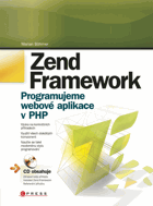 Zend Framework - programujeme webové aplikace v PHP