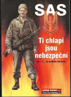 Ti chlapi jsou nebezpeční - SAS
