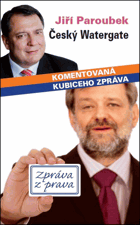 Český Watergate - tzv. Kubiceho zpráva - Paroubek vs. Kubice po 5 letech ; komentovaná Kubiceho ...