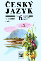 Český jazyk pro 6. ročník základní školy a pro odpovídající ročník víceletých ...