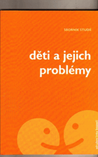 Děti a jejich problémy - sborník studií