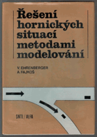 Řešení hornických situací metodami modelování - praktické aplikace a příklady - ...