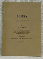 Shiraz, The City of the Poets, The City of Flowers and Nightingales