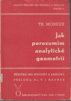 Jak porozumím analytické geometrii Příručka pro studující a samouky
