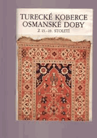 Turecké koberce osmanské doby z 15.-19. století