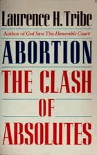 Abortion. The Clash of Absolutes