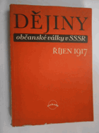 Dějiny občanské války v SSSR 1917-1922 - Istorija graždanskoj vojny v SSSR. Sv. 2, Říjen 1917