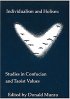 Individualism and holism - studies in Confucian and Taoist values.