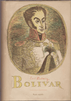 Bolivar, rytíř slávy a svobody