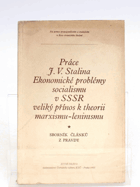 Práce J.V. Stalina Ekonomické problémy socialismu v SSSR, veliký přínos k theorii marxismu ...