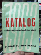 Katalog radio-elektrotechnického zboží na rok 1963 podniku Domácí potřeby Praha