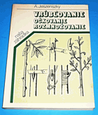 Vrúbľovanie, očkovanie, rozmnožovanie