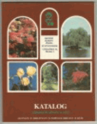 Katalog okrasných drevin a růží. Listnáče, jehličnany, popínavé dřeviny, růže