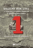 Válečný rok 1941 v československém domácím a zahraničním odboji