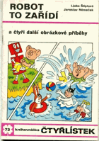 Robot to zařídí Čtyřlístek 73