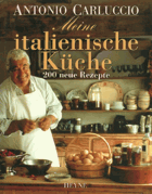 Meine italienische Küche - 200 neue Rezepte
