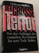 Der grosse Terror. Von den Anfängen der russischen Revolution bis zum Tode Stalins