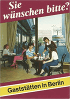 Sie wünschen bitte? Gaststätten in Berlin