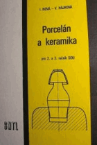 Porcelán a keramika pro 2. a 3. ročník SOU - učební text