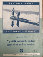 Využití vodních nádrží pro chov ryb a kachen.