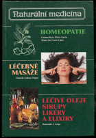 Naturální medicína - Homeopatie - Léčebné masáže - Léčivé oleje, sirupy, likéry a ...