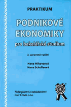 Praktikum podnikové ekonomiky pro bakalářské studium