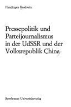 Pressepolitik und Parteijournalismus in der UdSSR und der Volksrepublik China