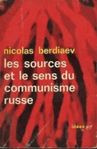 Les sources et le sens du communisme russe