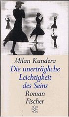 Die unerträgliche Leichtigkeit des Seins. Sonderausgabe. Roman.