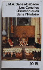 Les Conciles oecuméniques dans l'Histoire